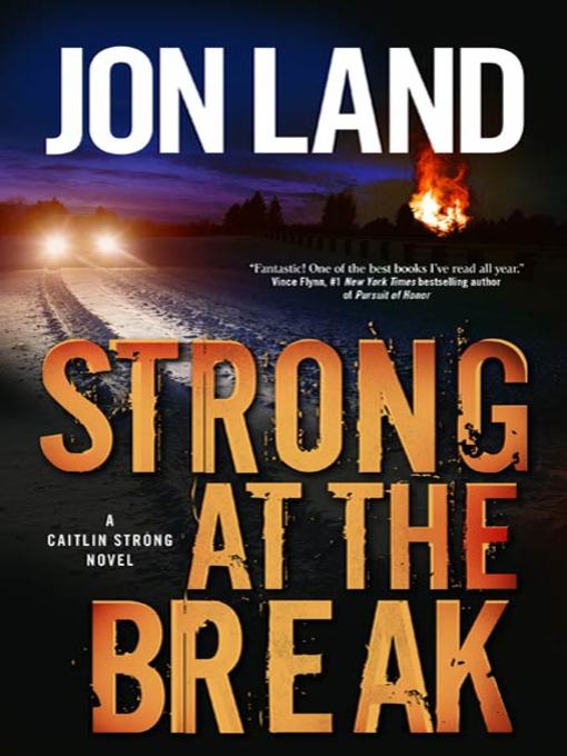 Title details for Strong at the Break by Jon Land - Available